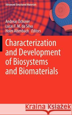 Characterization and Development of Biosystems and Biomaterials Andreas Chnser Lucas Filipe Martins Da Silva Holm Altenbach 9783642314698 Springer - książka