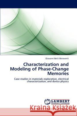 Characterization and Modeling of Phase-Change Memories Giovanni Bett 9783659213786 LAP Lambert Academic Publishing - książka