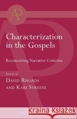 Characterization in the Gospels David Rhoads Kari Syreeni 9780567043306 T. & T. Clark Publishers - książka