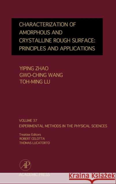 Characterization of Amorphous and Crystalline Rough Surface -- Principles and Applications: Volume 37 Zhao, Yiping 9780124759848 Academic Press - książka