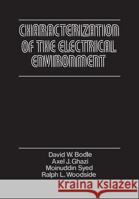 Characterization of the Electrical Environment David Bodle Axel J. Ghazi Moninuddin Syed 9781442652040 University of Toronto Press, Scholarly Publis - książka