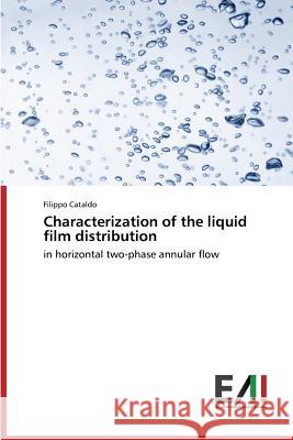 Characterization of the liquid film distribution Cataldo Filippo 9783639775600 Edizioni Accademiche Italiane - książka