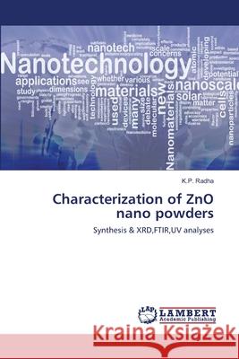 Characterization of ZnO nano powders Radha, K. P. 9783659117442 LAP Lambert Academic Publishing - książka