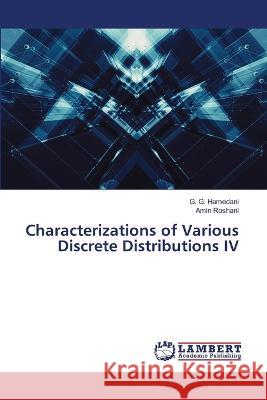 Characterizations of Various Discrete Distributions IV Hamedani, G. G., Roshani, Amin 9786206159735 LAP Lambert Academic Publishing - książka