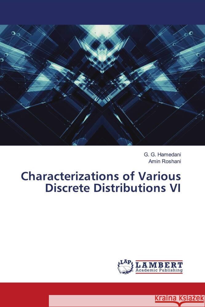 Characterizations of Various Discrete Distributions VI Hamedani, G. G., Roshani, Amin 9786208426989 LAP Lambert Academic Publishing - książka