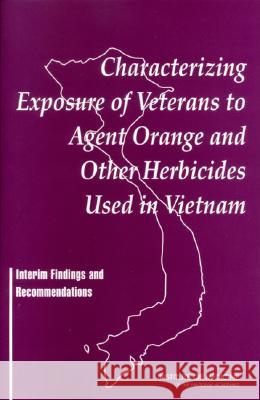 Characterizing Exposure of Veterans to Agent Orange and Other Herbicides Used in Vietnam: Interim Findings and Recommendations Institute of Medicine 9780309089432 National Academies Press - książka