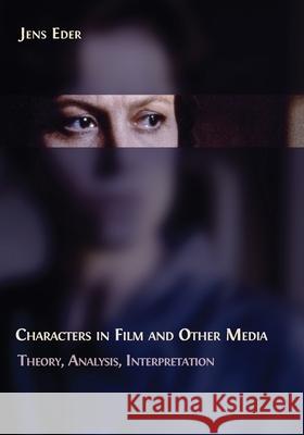 Characters in Film and Other Media: Theory, Analysis, Interpretation Jens Eder 9781800642485 Open Book Publishers - książka