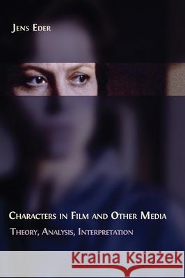 Characters in Film and Other Media: Theory, Analysis, Interpretation Jens Eder 9781800642492 Open Book Publishers - książka