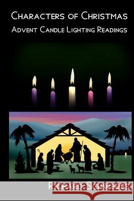 Characters of Christmas - Advent Candle lighting readings Schwedes, Richard 9781517581817 Createspace - książka