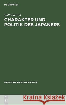 Charakter Und Politik Des Japaners Willi Prenzel 9783111275482 De Gruyter - książka