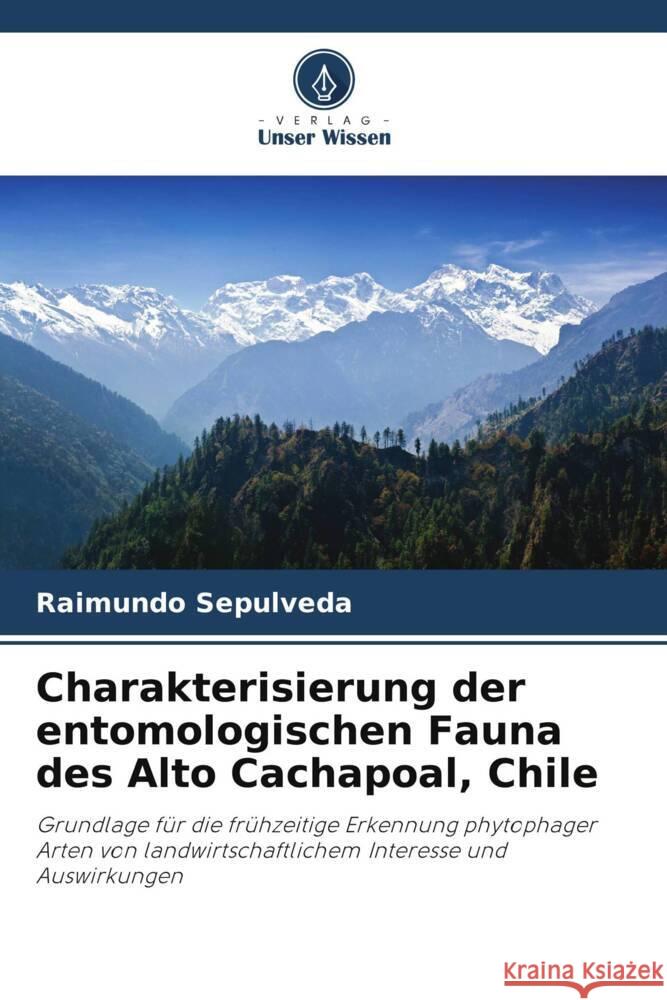 Charakterisierung der entomologischen Fauna des Alto Cachapoal, Chile Sepúlveda, Raimundo 9786206493129 Verlag Unser Wissen - książka