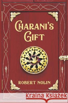 Charani's Gift Robert Nolin   9798412268620 Independently Published - książka