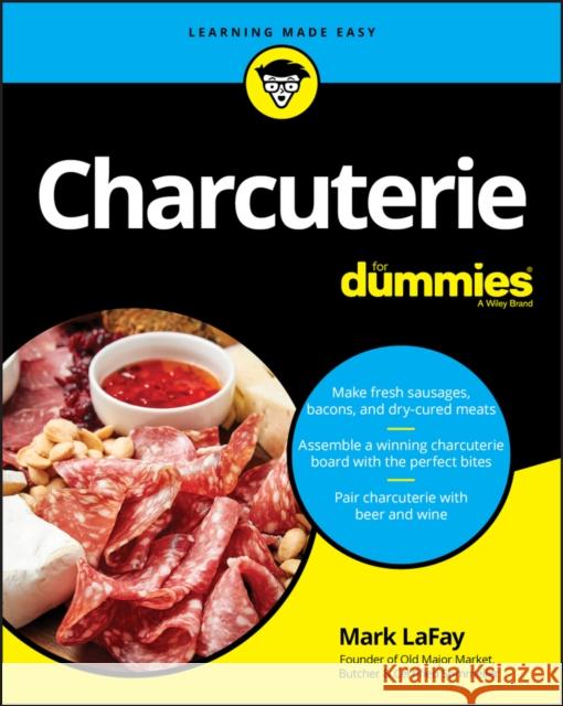 Charcuterie For Dummies Mark LaFay 9781119690788 For Dummies - książka