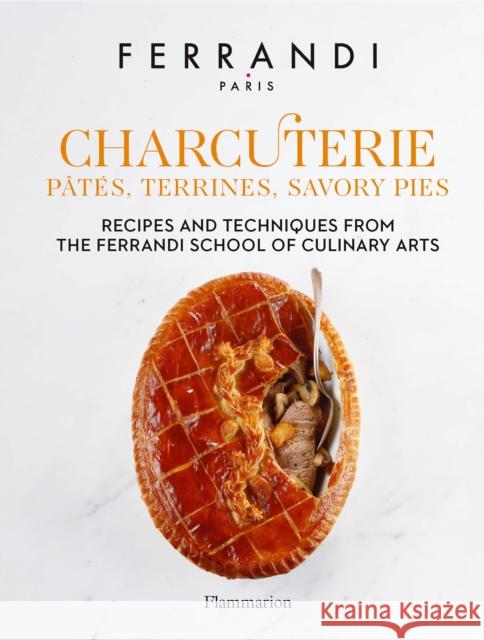 Charcuterie: Pates, Terrines, Savory Pies: Recipes and Techniques from the Ferrandi School of Culinary Arts FERRANDI Paris 9782080294678 Editions Flammarion - książka