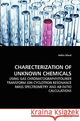 Charecterization of Unknown Chemicals Indira Silwal 9783639141603 VDM Verlag - książka