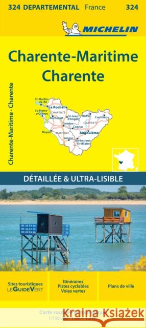 Charente-Maritime Charente - Michelin Local Map 324: Map Michelin 9782067202269 Michelin Editions des Voyages - książka