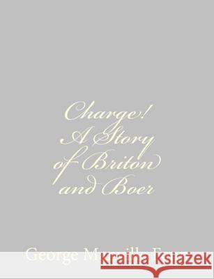 Charge! A Story of Briton and Boer Fenn, George Manville 9781484034330 Createspace - książka