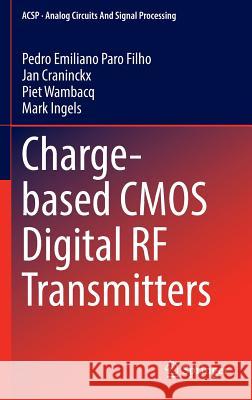 Charge-Based CMOS Digital RF Transmitters Paro Filho, Pedro Emiliano 9783319457864 Springer - książka