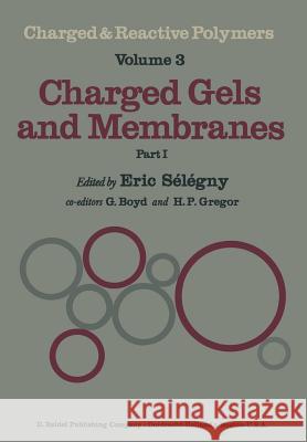 Charged Gels and Membranes: Part I Boyd, J. D. 9789401014663 Springer - książka