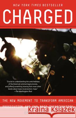 Charged: The New Movement to Transform American Prosecution and End Mass Incarceration Emily Bazelon 9780399590030 Random House Trade - książka
