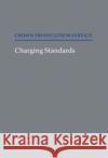 Charging Standards Great Britain. Crown Prosecution Service 9780199285136 OXFORD UNIVERSITY PRESS