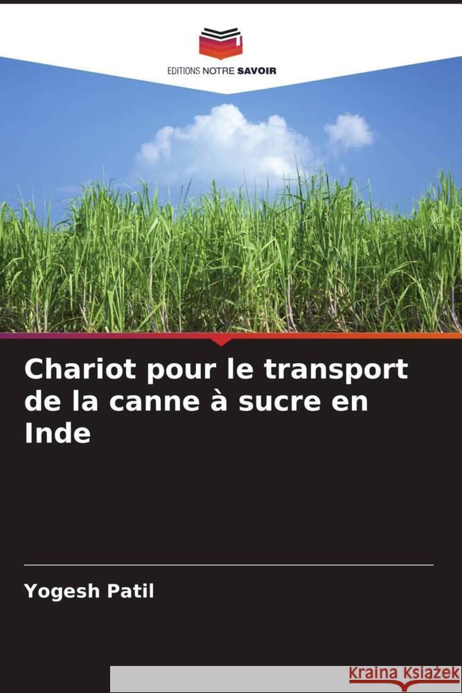 Chariot pour le transport de la canne ? sucre en Inde Yogesh Patil 9786208155285 Editions Notre Savoir - książka