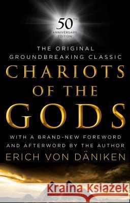 Chariots of the Gods: 50th Anniversary Edition Erich Vo Erich Vo Erich Vo 9780451490032 Berkley Books - książka