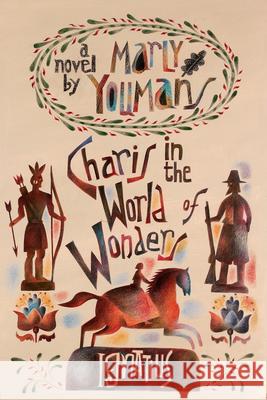 Charis in the World of Wonders: A Novel Set in Puritan New England Marly Youmans 9781621643043 Ignatius Press - książka