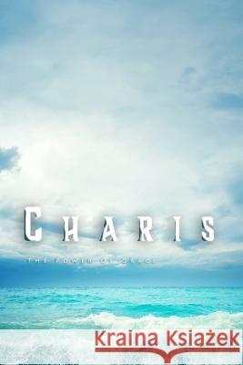 Charis: The Power of Grace Dr F. Dean Hackett 9781541318144 Createspace Independent Publishing Platform - książka