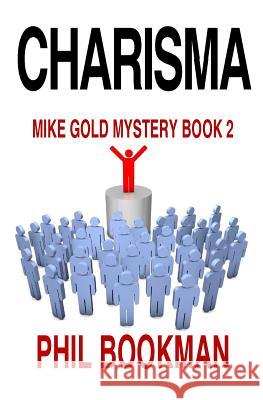 Charisma: A Mike Gold Mystery Phil Bookman 9781439269688 Createspace - książka