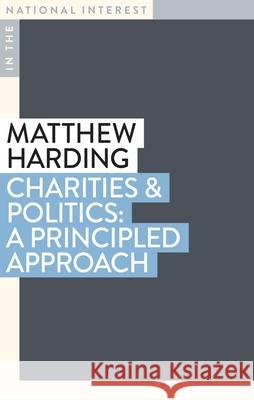 Charities & Politics: A Principled Approach Matthew Harding 9781923192003 Monash University Publishing - książka