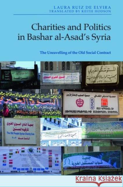 Charities and Politics in Bashar al-Asad’s Syria: The Unravelling of the Old Social Contract Laura (Permanent Researcher and Principal Investigator, French public research institution IRD and ERC StG project LIVE 9781399528207 Edinburgh University Press - książka