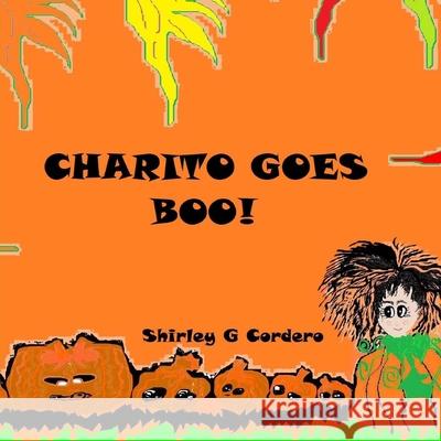 Charito Goes Boo Shirley G. Cordero 9781973967200 Createspace Independent Publishing Platform - książka