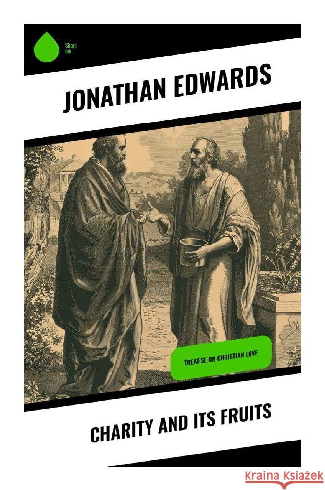 Charity and Its Fruits Edwards, Jonathan 9788028377335 Sharp Ink - książka