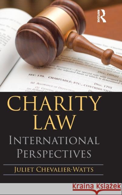 Charity Law: International Perspectives Juliet Chevalier-Watts   9781138656130 Taylor and Francis - książka
