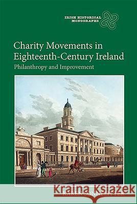 Charity Movements in Eighteenth-Century Ireland: Philanthropy and Improvement Karen Sonnelitter 9781783270682 Boydell Press - książka