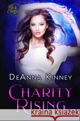 Charity Rising: Charity Series Book 2 Deanna Kinney 9781479220649 Createspace - książka