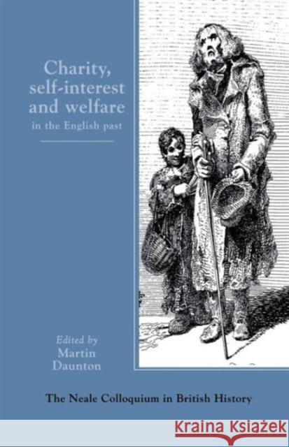Charity, Self-Interest and Welfare in Britain: 1500 to the Present Martin Daunton 9781138970182 Routledge - książka