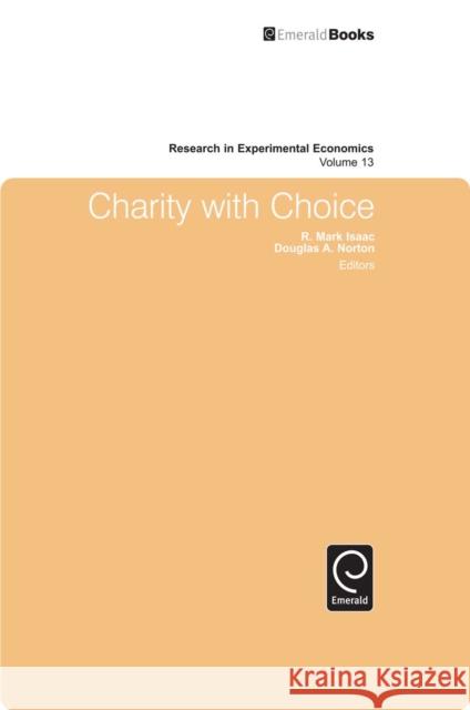 Charity With Choice R. Mark Issac, Doug Norton, R. Mark Issac, Douglas A. Norton 9781849507684 Emerald Publishing Limited - książka