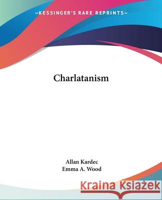 Charlatanism Allan Kardec 9781425326890  - książka