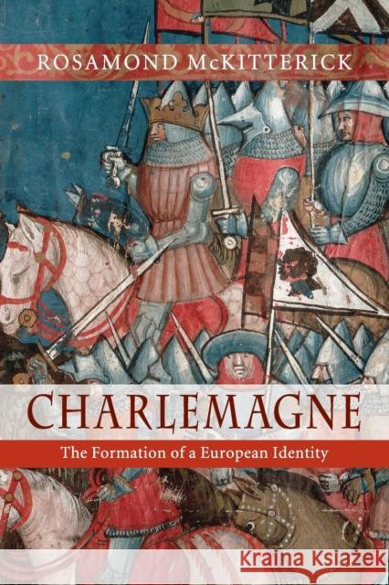 Charlemagne: The Formation of a European Identity McKitterick, Rosamond 9780521716451  - książka