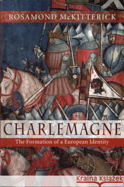 Charlemagne: The Formation of a European Identity McKitterick, Rosamond 9780521886727 Cambridge University Press - książka