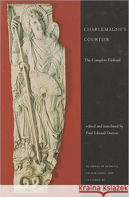 Charlemagne's Courtier: The Complete Einhard Dutton, Paul Edward 9781442601123 University of Toronto Press - książka