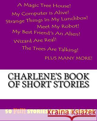 Charlene's Book Of Short Stories Lee, K. P. 9781522833949 Createspace Independent Publishing Platform - książka