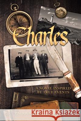 Charles: A Novel Inspired by True Events Patrick Sean Kelley 9781645848912 Page Publishing, Inc - książka