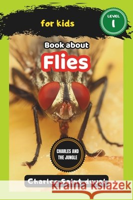 Charles and the Jungle: Book about flies for Kids Charles Saint Duval 9798324193188 Independently Published - książka
