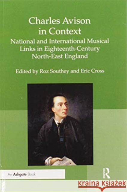 Charles Avison in Context: National and International Musical Links in Eighteenth-Century North-East England Roz Southey Eric Cross 9780367594152 Routledge - książka