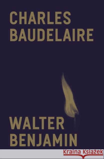 Charles Baudelaire: A Lyric Poet in the Era of High Capitalism Walter Benjamin 9781804290453 Verso - książka