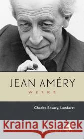 Charles Bovary, Landarzt : Aufsätze zu Flaubert und Sartre Amery, Jean Kesting, Hanjo Heidelberger-Leonard, Irene 9783608935646 Klett-Cotta - książka