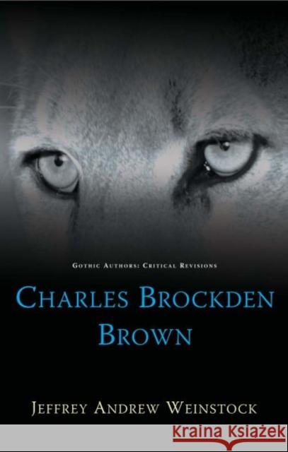 Charles Brockden Brown Weinstock, Jeffrey Andrew 9780708324196 Gothic Studies - książka